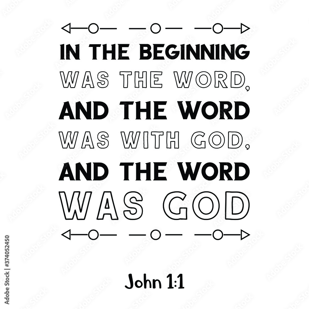 Obraz premium In the beginning was the Word, and the Word was with God. Bible verse quote