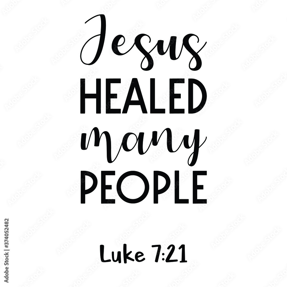  Jesus healed many people. Bible verse quote