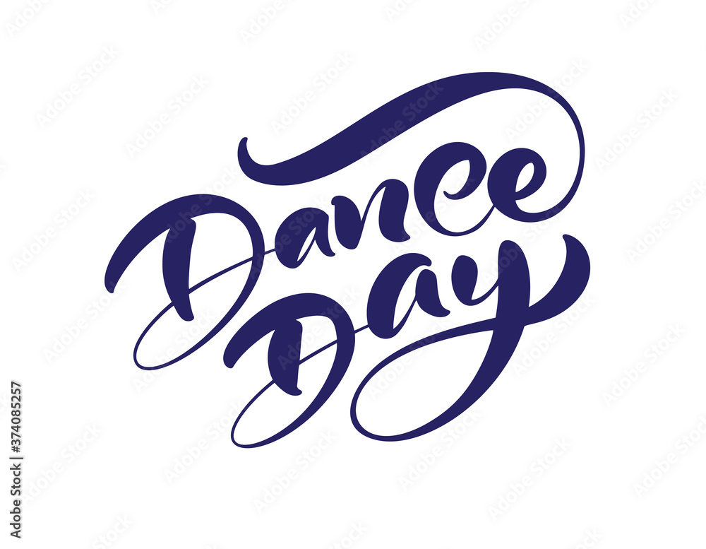 Dance Day hand drawn calligraphy lettering modern vector text. Ink illustration. Design for fitness banner, poster, card, invitation, flyer, brochure. Isolated on white background Dance Day hand drawn calligraphy lettering modern vector text. Ink illustration. Design for fitness banner, poster, card, invitation, flyer, brochure. Isolated on white background