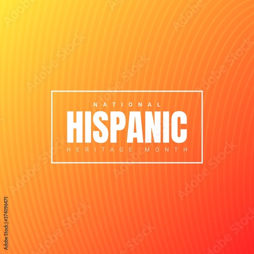 National Hispanic Heritage Month square banner template with white text in a frame on orange gradient background. Influence of Latin American heritage on a world culture