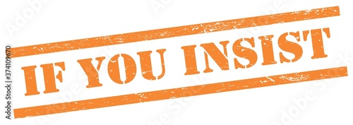 Принти на полотні IF YOU INSIST orange grungy rectangle stamp.