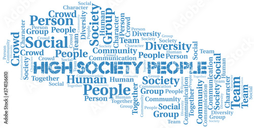 High Society People word cloud create with text only.