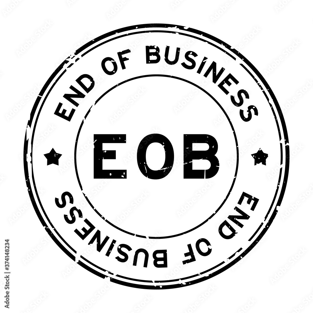 Grunge black EOB end of business word round rubber seal stamp on white background Grunge black EOB end of business word round rubber seal stamp on white background