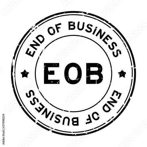 Grunge black EOB end of business word round rubber seal stamp on white background
