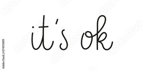 it's ok phrase handwritten by one line. Mono line vector text element isolated on white background.Simple inscription