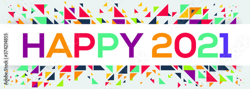 creative colorful (Happy 2021) text design,written in English language, vector illustration.