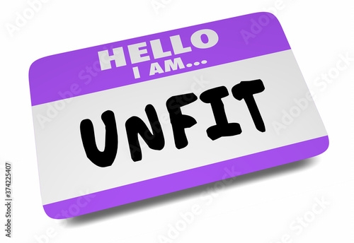 Hello I Am Unfit Not Qualified Name Tag Sticker 3d Illustration