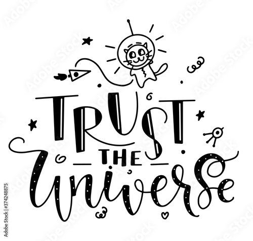 Trust the universe black text with doodle isolated on white background - Vector stock illustration.
