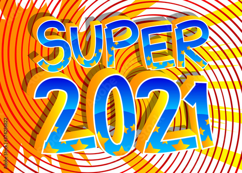 Comic book 2021 Happy New Year cool greeting card - vector illustration of cartoon 2021 logo on colorful background.