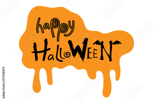 Black Happy Halloween text on pumpkin orange background. Happy Halloween lettering in dripping paint. Orange monster slime.