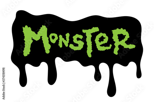 Vector illustration of neon green color Monster word on black drip paint. Scary Halloween theme.