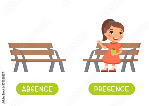 Absence and presence antonyms word card vector template. Flashcard for english language learning. Opposites concept. Little girl sits on the bench, kid is absences. Illustration with typography