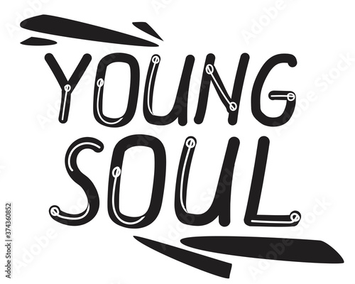 Lettering with text Young soul as a card or postcard for design, typographic vector stock illustration isolated on white background photo