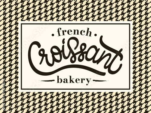 Vector illustration of Croissant - French Bakery logo. Laconic lettering typography on background with pattern. French pastry shop, patisserie cafe, coffee shop design template. Badge, sign, emblem