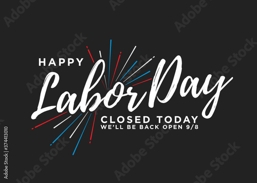 Happy Labor Day Closed Sign Vector Background for posters, flyers, business, company, retail store, social media