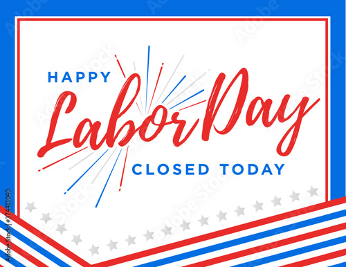Happy Labor Day Closed Sign Vector Background for posters, flyers, business, company, retail store, social media