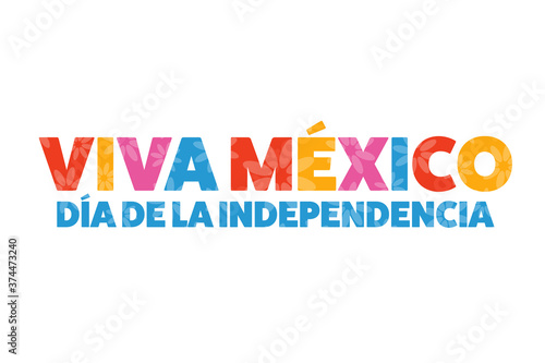 Inscription Mexico Independence Day and Long live Mexico in Spanish. September 16. Holiday concept. Template for background, banner, card, poster with text inscription. Vector EPS10 illustration.