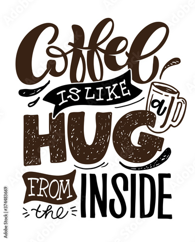 Inspiration hand drawn doodle lettering poster about hot drink. Lettering art for poster , banner, t-shirt design.