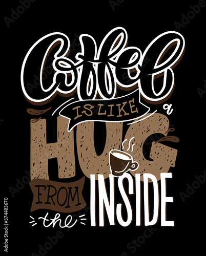 Inspiration hand drawn doodle lettering poster about hot drink. Lettering art for poster , banner, t-shirt design.