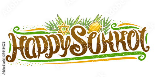 Vector text for Jewish Sukkot, creative calligraphic font, decorative flourishes, star of David and traditional four species, horizontal banner with unique brush type for words happy sukkot on white.