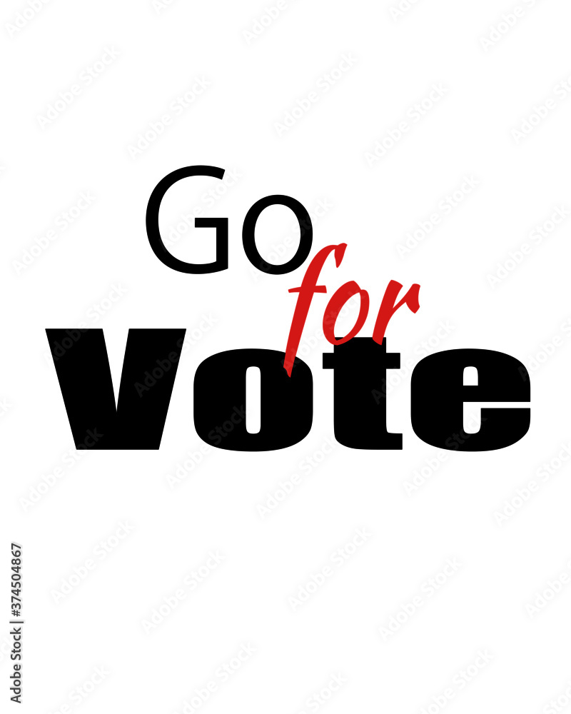 Go for vote, typographic design for banner Go for vote, typographic design for banner