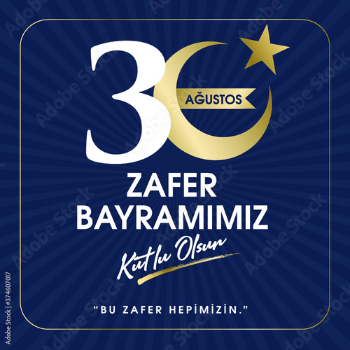 30 August Zafer Bayrami Victory Day Turkey. Translation: August 30 celebration of victory and the National Day in Turkey. (Turkish: 30 Agustos Zafer Bayrami Kutlu Olsun) Greeting card template.