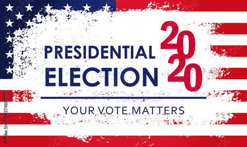 USA flag with presidential election 2020 text and slogan Your voice mattes