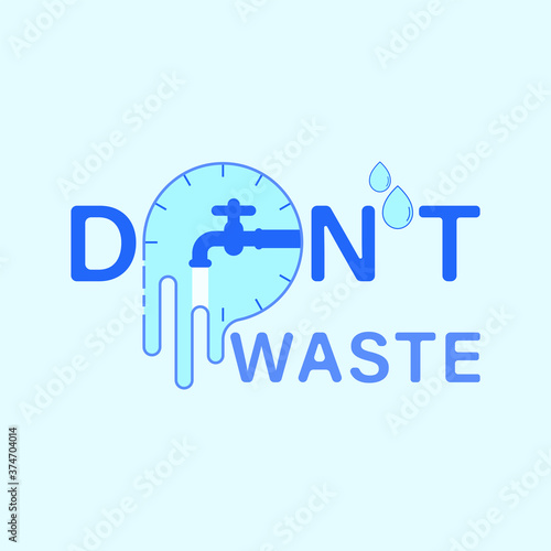 Don't waste water typographic design. Combination of clock and overflowing shape as a gimmick of loss. Vector illustration outline flat design style.