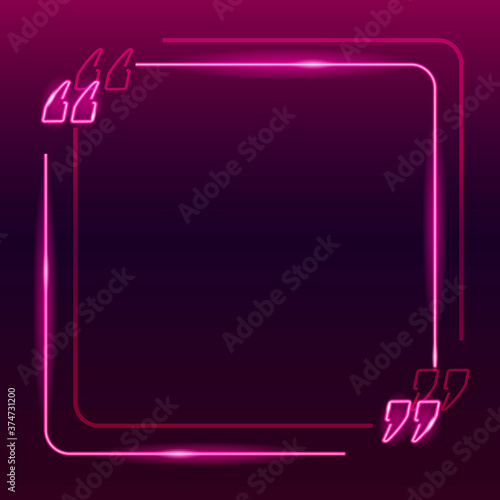 Neon frame with quotes marks on dark purple gradient background. Square textplace template. Quotation, refer, mention concept. Night signboard style. Vector 10 EPS illustration.