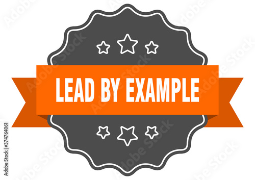 lead by example label. lead by example isolated seal. sticker. sign