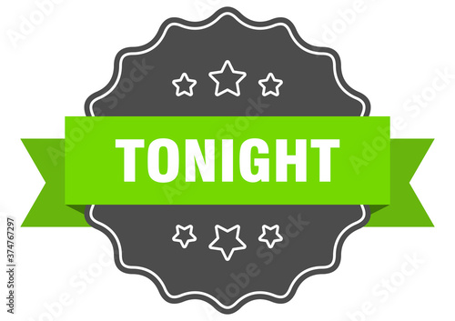 tonight label. tonight isolated seal. sticker. sign