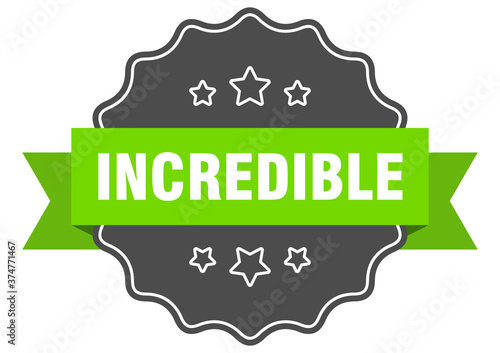 incredible label. incredible isolated seal. sticker. sign