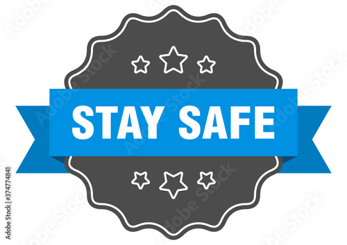 stay safe label. stay safe isolated seal. sticker. sign