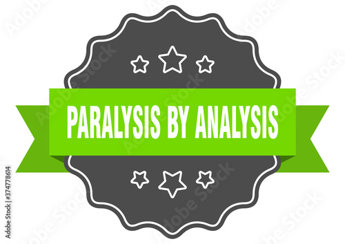 paralysis by analysis label. paralysis by analysis isolated seal. sticker. sign