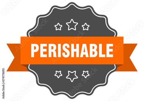 perishable label. perishable isolated seal. sticker. sign