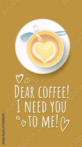 Coffee quote. Cap of coffee and decorate text. Use it for social network, advertisement or print poster design.