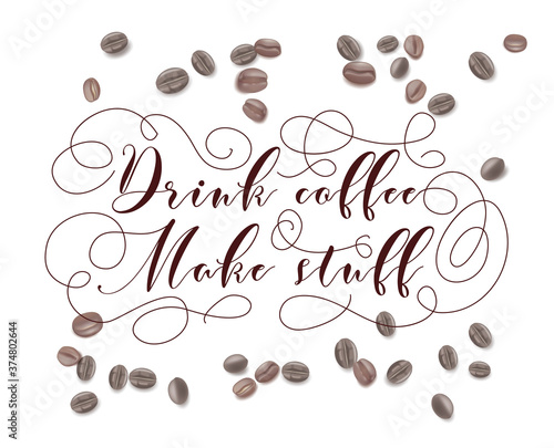 Coffee quote. Cap of coffee and decorate text. Use it for social network, advertisement or print poster design.