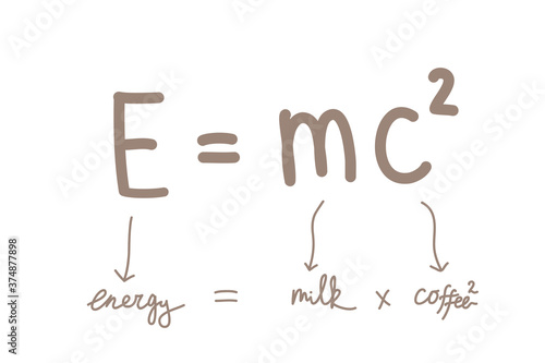 comic hand-drawn illustration - explanation of the formula of Einstein - energy is milk multiply by squared coffee