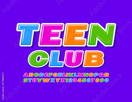 Vector bright banner Teen Club. Modern colorful Font. Creative Alphabet Letters and Numbers
