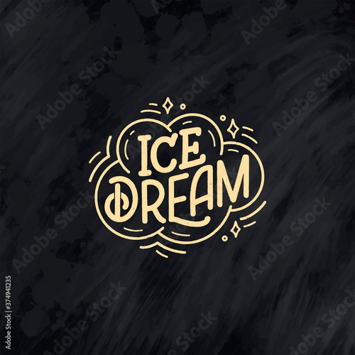 Hand drawn lettering composition about Ice Cream. Funny season slogan. Isolated calligraphy quote for summer fashion, beach party. Great design for banner, postcard, print or poster. Vector