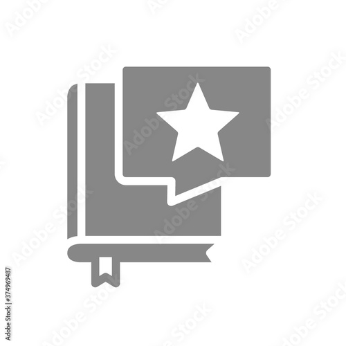 Book with star in chat bubble gray icon. Good literature, best choise symbol.