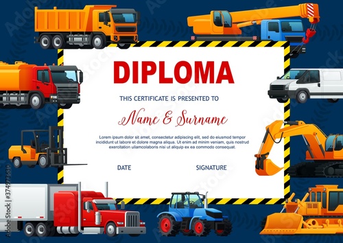 School diploma vector education template with heavy vehicles technics. Car, tractor, truck and crane, excavator, bulldozer, forklift and van. School certificate design with transportation, automobiles