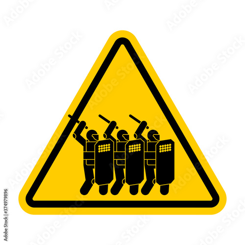 Attention police arbitrariness. Warning yellow road sign. Caution riot police Violence and bullying. Demonstration, protesting symbol icon