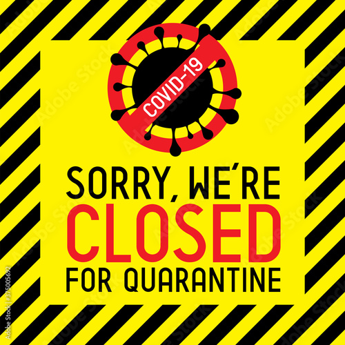 Closed for quarantine - Covid-19, SARS-CoV-2 virus - vector illustration