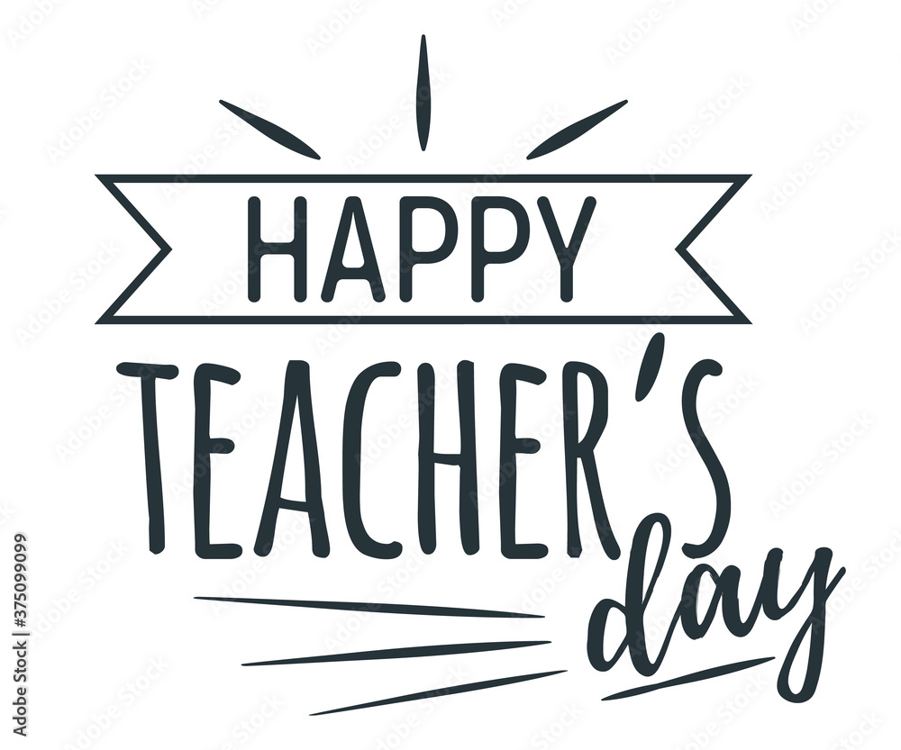 Happy teacher day concept font text quote, calligraphic inspiration celebration card flat vector illustration. World holiday, web banner, logo and label.