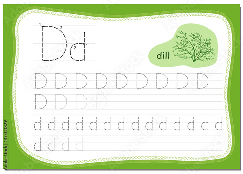 Recipe for children, how to write the letter D. The word for this letter Dill