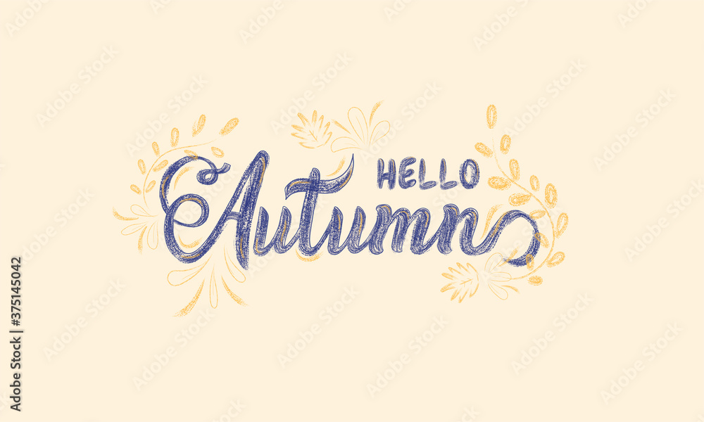 Fototapeta premium Hello autumn calligraphy art illustration of crayon color with beautiful floral background.