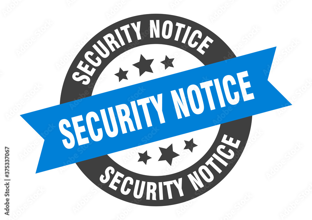 Fototapeta premium security notice sign. round ribbon sticker. isolated tag