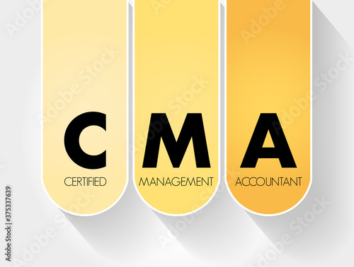 CMA - Certified Management Accountant acronym, business concept background