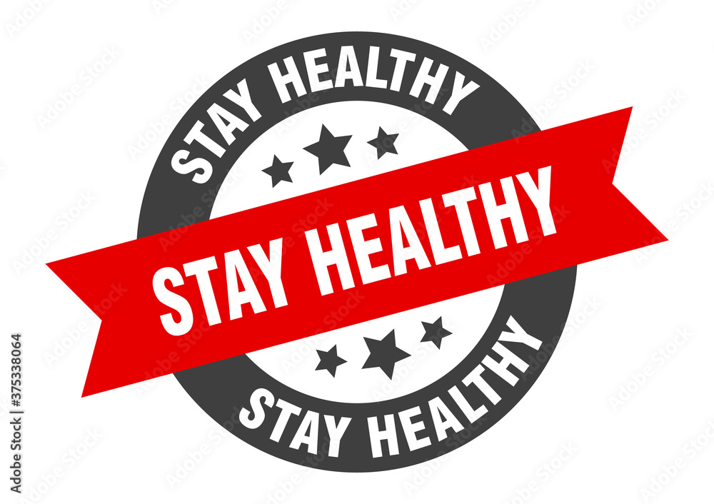 Fototapeta premium stay healthy sign. round ribbon sticker. isolated tag